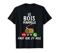 Je peux pas j'ai Bois T-Shirt