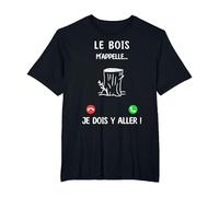 Je Peux Pas J'Ai Bois T-Shirt, Homme Grandes Tailles, Noir, 4X Tall