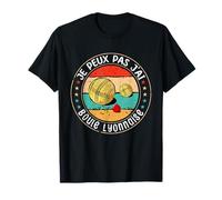 Je Peux Pas J'ai Boule Lyonnaise Cochonnet Bouliste Jeu T-Shirt