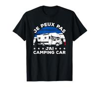 Je Peux Pas J'ai Camping Car Campeur Camp T-Shirt