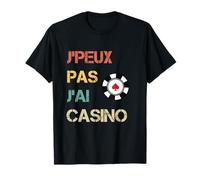 Je peux pas j'ai casino vintage drôle T-Shirt