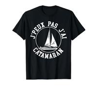Je Peux Pas J'Ai Catamaran - Marins Voile Capitaine Cadeau T-Shirt Graphique avec Valeur