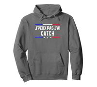 Je peux pas j'ai catch Sweat à Capuche