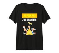 Je Peux Pas J'Ai Chantier Construction Cadeau Travaux Public T-Shirt Haut de Gamme