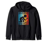 Je Peux Pas J'Ai Chantier Construction Travaux Public Humour Sweat à Capuche