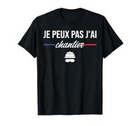 Je Peux pas j'ai Chantier Construction Travaux Public humour T-Shirt