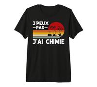 Je Peux Pas J'Ai Chimie Humour Prof Chimie Chimiste Drole T-Shirt Haut de Gamme