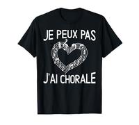 Je Peux Pas J'Ai Chorale Vêtement Chanteur De Choeur T-Shirt