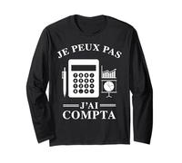 Je Peux Pas J'Ai comptabilité compta Comptable Humour Manche Longue