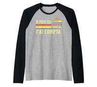 Je Peux Pas J'Ai comptabilité compta Comptable Humour Manche Raglan