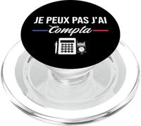 Je Peux Pas J'Ai comptabilité compta Comptable Humour PopSockets PopGrip pour MagSafe