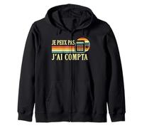 Je Peux Pas J'Ai comptabilité compta Comptable Humour Sweat à Capuche
