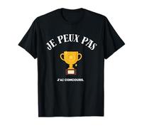 Je peux pas, j'ai concours T-Shirt