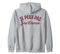 Je Peux Pas J'Ai Danse Drôle Danseur Danseuse Sweat à Capuche