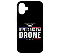 Je Peux Pas J'Ai Drone Caméra Vidéo Image Pilote Humour Coque pour iPhone 16 Plus