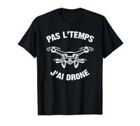Je Peux Pas J'Ai Drone Cool Shirt Drone Multirotor T-Shirt Graphique avec Valeur, Homme, Noir, L