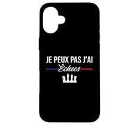 Je Peux Pas J'Ai Échec échiquier Joueur d'Échecs Chess Drôle Coque pour iPhone 16 Plus
