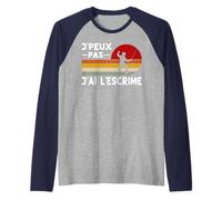 Je Peux Pas J'ai Escrime Humour Escrime Coach Escrimeur Manche Raglan