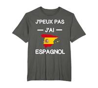 Je peux pas j'ai Espagnol - Humour Espagnol T-Shirt