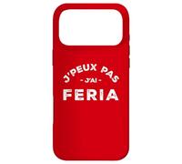 Je Peux Pas J'Ai Feria Humour Pays Basque Coque pour iPhone 17 Pro Max