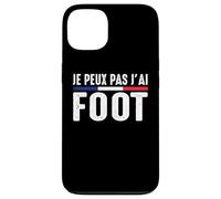 Je Peux pas j'ai foot foot-ball Footballeur france humour Coque pour iPhone 13