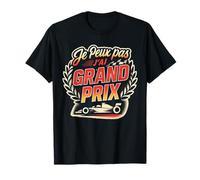Je Peux Pas J'Ai Grand Prix Funny Car Racing Lovers T-Shirt