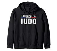 Je Peux Pas J'ai judo france Art Martial Japonais humour Sweat à Capuche