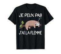 Je Peux Pas J'ai La Flemme - Cadeau Drôle Paresseux T-Shirt