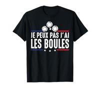 Je Peux pas j'ai les boules Boccia Boule Pétanque Drôle T-Shirt