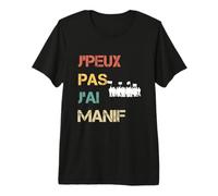 Je Peux Pas J'Ai manif Vintage drôle T-Shirt Haut de Gamme
