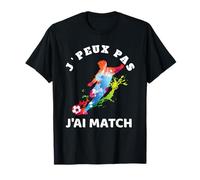 Je Peux Pas J'ai Match Foot Humour Sarcasme T-Shirt