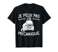 Je Peux Pas J'Ai Mécanique Cadeau Mécanicien Automobile T-Shirt
