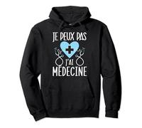 Je Peux Pas J'ai Médecine Humour Medecine Cadeau Medecin Sweat à Capuche
