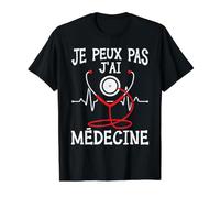 Je Peux Pas J'Ai Médecine Humour Medecine Cadeau Medecin T-Shirt Graphique avec Valeur