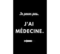 Je peux pas, j'ai Médecine - noir: Carnet de notes ligné 100 pages 12,7 cm x 20,32 cm 5x8 po Notebook aide mémoire bloc notes noir reçu concours médecine faculté futur médecin PACES