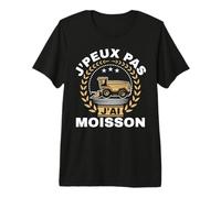 Je Peux Pas J'Ai Moisson Tracteur Cadeau Agriculteur T-Shirt Haut de Gamme