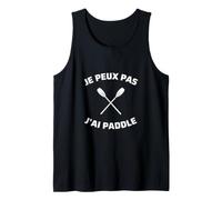Je Peux Pas J'Ai Paddle - idée Cadeau Humoristique Surf Débardeur