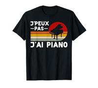 Je Peux Pas J'ai Piano Prof Pianiste Humour Musique T-Shirt