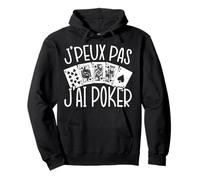 Je Peux Pas J'Ai Poker Cadeau De Joueur De Poker Sweat à Capuche