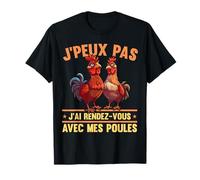 Je Peux Pas J'Ai Poules Humour Farmer Poules Cadeau Fermier T-Shirt