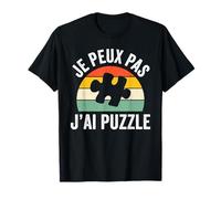 Je Peux Pas J'Ai Puzzle Pièce Puzzles De Loisir T-Shirt