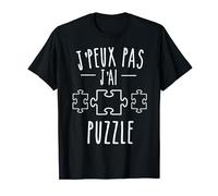Je peux pas j'ai Puzzle - Puzzles De Loisir - Pièce Puzzle T-Shirt