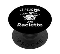 Je Peux Pas J'Ai raclette Humoristique idée PopSockets PopGrip Adhésif