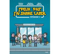 J'peux pas, j'ai sabre laser - épisode 1 (1)
