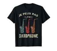 je peux pas j'ai saxophone enfant Humour Jazz Musique T-Shirt