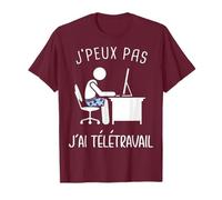 Je Peux Pas J'ai Télétravail Cadeau Homme et Femme T-Shirt