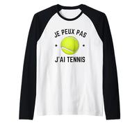 Je Peux Pas J'ai Tennis, Amoureux Du Tennis Cadeau Drôle Manche Raglan