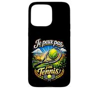 Je Peux Pas J'Ai Tennis - Citation Humour Raquette Balle Coque pour iPhone 15 Pro Max