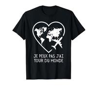 Je Peux Pas J'Ai Tour du Monde Cadeau Aventure T-Shirt, Homme, Noir, S