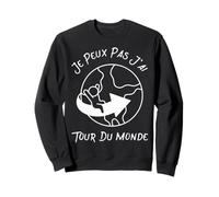Je Peux Pas J'ai Tour Du Monde - Voyageurs Du Monde Sweatshirt